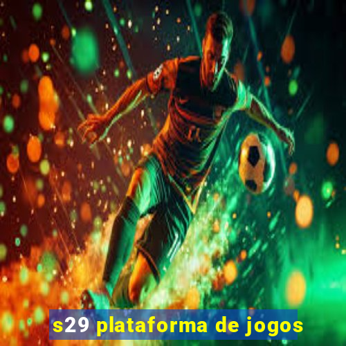 s29 plataforma de jogos